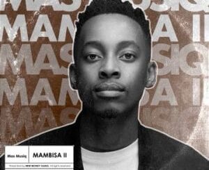 ALBUM: Mas Musiq – Mambisa 2