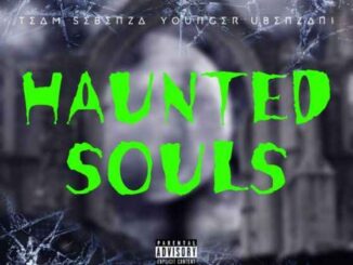 Team Sebenza – Haunted Souls Ft. Younger Ubenzani