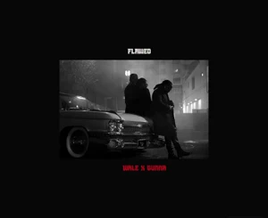 Wale – Flawed (feat. Gunna)