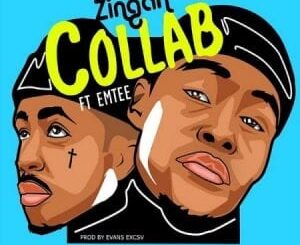 Zingah – Collab Ft. Emtee