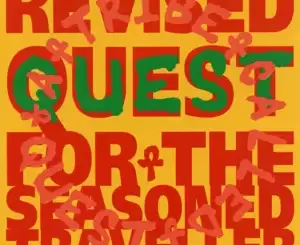 ALBUM: A Tribe Called Quest – Revised Quest for the Seasoned Traveller