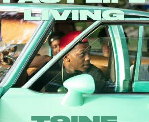 ALBUM: T9ine – Fast Life Living