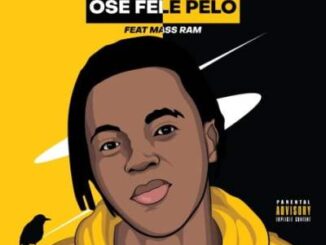 Dragernation – Ose Fele Pelo Ft. Mass Ram