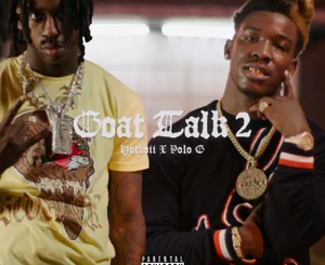 Hotboii – Goat Talk 2 (feat. Polo G)