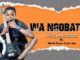 King Monada – Wa Ngobatxa Ft. Mack Eaze & Jen Jen