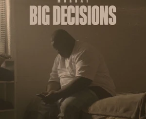 Morray – Big Decisions