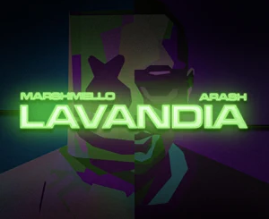 Marshmello, Arash – Lavandia