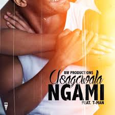 BW Productions – Usagcwala Ngami