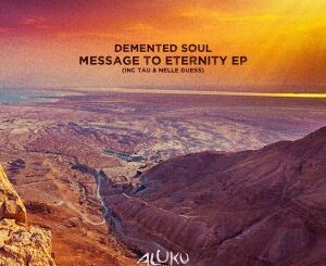 EP: Demented Soul – Message To Eternity