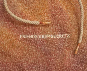 FRIENDS KEEP SECRETS 2 benny blanco