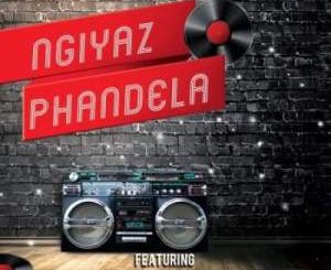 DJ Ace & Real Nox – Ngiyaz Phandela Ft. Mr Abie & Andy