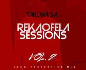 Tah 6ix SA – Reakaofela Sessions Vol.2