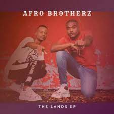 Afro Brotherz – The Lands