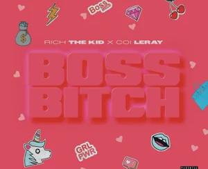 Rich The Kid – Boss Bitch (feat. Coi Leray)