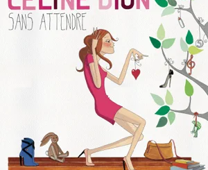 ALBUM: Céline Dion – Sans attendre (Deluxe Version)