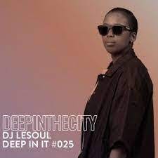 DJ LeSoul – Deep In It 024 (Deep In The City)