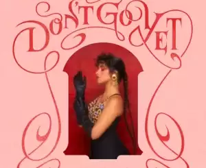 Camila Cabello – Don’t Go Yet