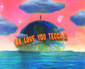 ALBUM: Lil Tecca – We Love You Tecca 2