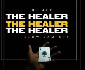 DJ-Ace-–-The-Healer-Slow-Jam-Mix-mp3-download-zamusic-300x245-1