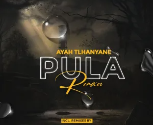 album-ayah-tlhanyane-pula-remixes