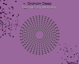 ep-graham-deep-enemies-by-monday