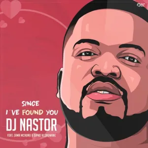 DOWNLOAD-DJ-Nastor-–-Since-Ive-Found-You-ft-Zama.webp