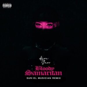 DOWNLOAD-Ayra-Starr-–-Bloody-Samaritan-Sun-El-Musician-Remix-–