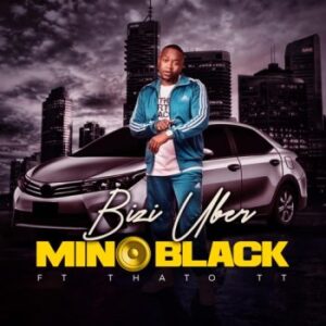 DOWNLOAD-Mino-Black-–-Bizi-Uber-ft-Thato-TT-–