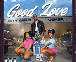 Good-Love-feat.-Usher-Single-City-Girls