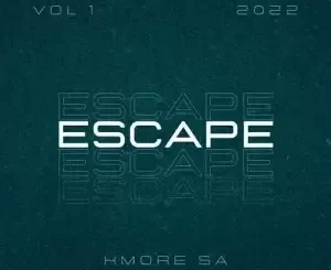 Kmore-SA-–-Escape-Vol-1-mp3-down