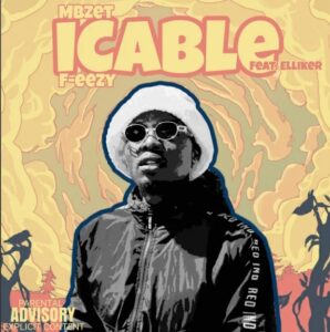 DOWNLOAD-MBzet-–-I-Cable-Ft-F-Eezy-Elliker-–