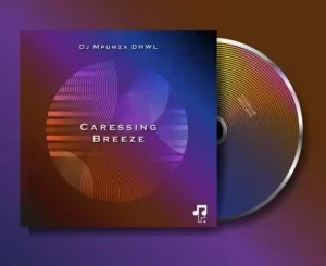 Dj-Mpumza-DHWL-–-Caressing-Breeze