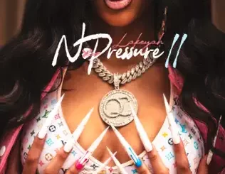 No-Pressure-Pt.2-Lakeyah