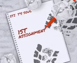 STI-Ts-Soul-–-1St-Assignment-mp3-download-zamusic