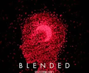 VA-–-Blended-Selections-Vol.-1-mp3-download-zamusic