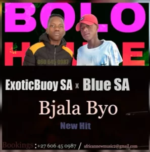 DOWNLOAD-ExoticBuoy-SA-–-Bjala-Byo-Ft-Blue-SA-–.webp