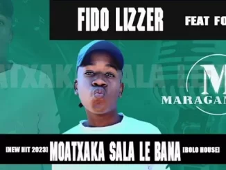 Fido Lizzer & Fogzen – Moatxaka Sala Le Bana