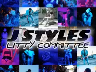 J Styles - Litty Committee