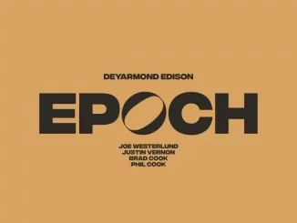 DeYarmond Edison – Epoch