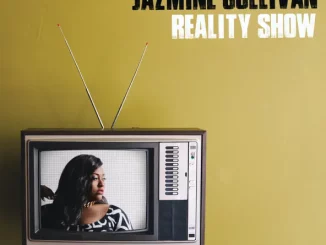 Jazmine Sullivan – Reality Show