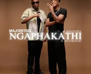 Majorsteez & Khanyisa - Ngaphakathi ft. MustBeDubz