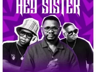 DJ Bongz, Dlala Thukzin & Funky Qla - Hey Sister