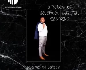 Album: VA - 3 Years Of Selebogo Capital Records (Selected By Lebzin)