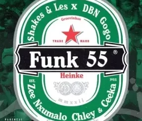 Shakes, Les & DBN Gogo - Funk 55 ft. Zee Nxumalo, Ceeka RSA & Chley