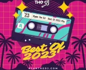 Ryan the DJ - Best Of 2023 (Dirty)