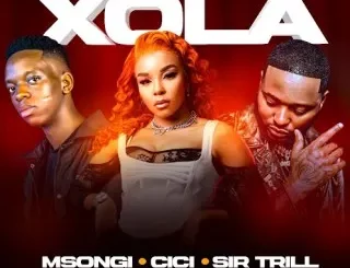 Msongi – Xola Ft. Cici, Sir Trill & Dot Mega