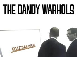 THE DANDY WARHOLS - ROCKMAKER