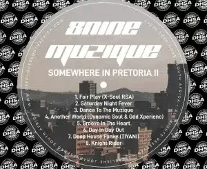 Album: 8nine Muzique - Somewhere In Pretoria II