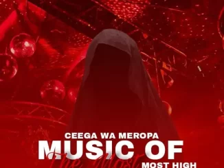 Ceega – Music Of The Most High X (None Vocal Mix)