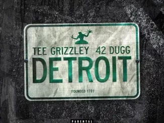 Tee Grizzley - Detroit (feat. 42 Dugg)